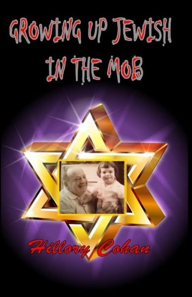 Cover for Ms Hillary Cohan · Growing Up Jewish in the Mob (Paperback Bog) [Second edition] (2013)