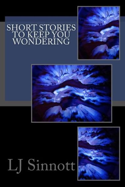 Cover for Lj Sinnott · Short Stories to Keep You Wondering (Taschenbuch) (2013)