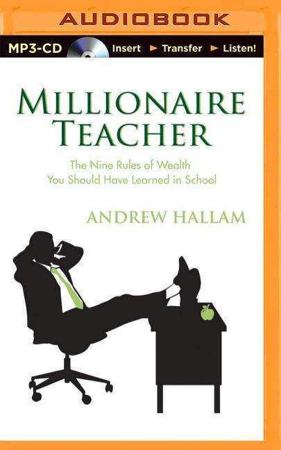 Cover for Andrew Hallam · Millionaire Teacher: the Nine Rules of Wealth You Should Have Learned in School (CD) (2014)