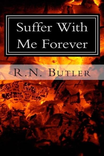 Cover for R N Butler · Suffer with Me Forever (Pocketbok) (2014)