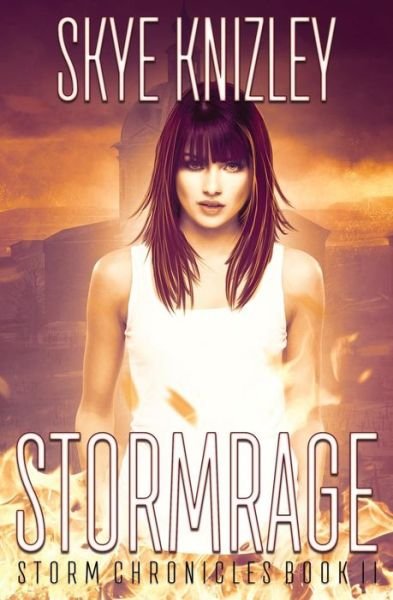 Cover for Skye Knizley · Stormrage (The Storm Chronicles) (Paperback Book) (2014)