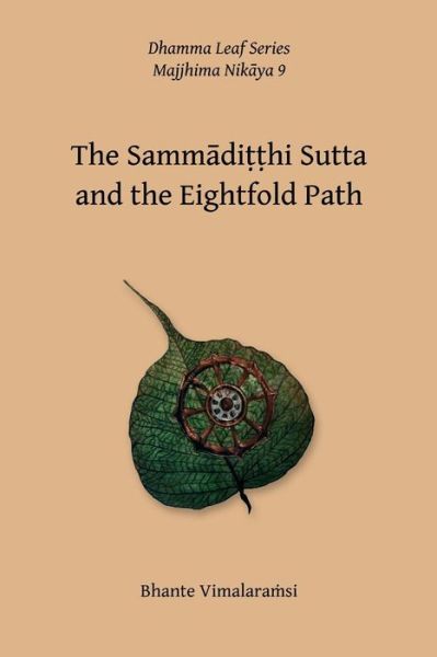 Cover for Bhante Vimalaramsi · No. 9, the Sammaditthi Sutta: the Dhamma Leaf Series: Harmonious Perspective (Right Understanding) (Paperback Book) (2014)