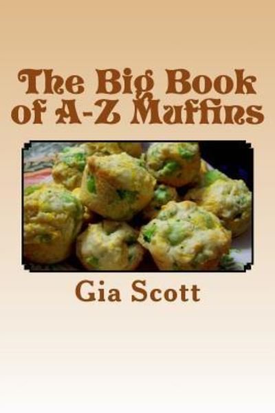 Cover for Gia Scott · The Big Book of A-Z Muffins (Pocketbok) (2014)