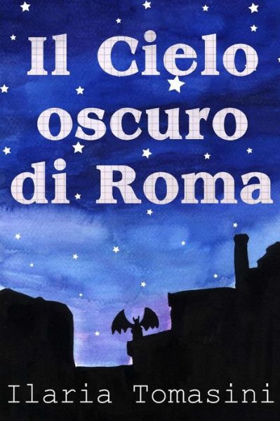 Cover for Ilaria Tomasini · Il Cielo Oscuro Di Roma (Paperback Book) (2014)