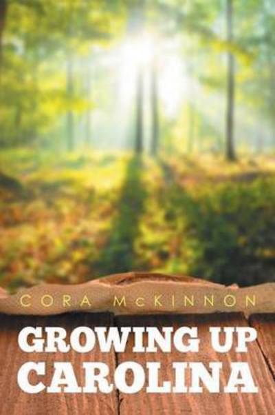 Cover for Cora Mckinnon · Growing Up Carolina (Paperback Book) (2015)