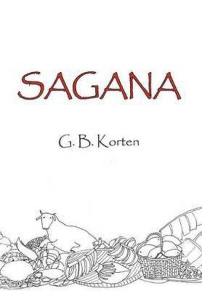 Cover for G B Korten · Sagana (Gebundenes Buch) (2015)