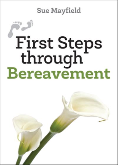 Cover for Sue Mayfield · First Steps Through Bereavement (Book) (2019)