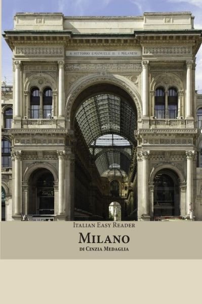 Cover for Cinzia Medaglia · Italian Easy Reader: Milano (Paperback Bog) (2015)