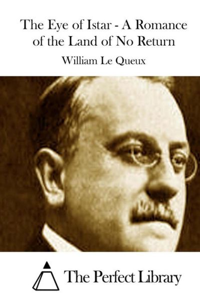 Cover for William Le Queux · The Eye of Istar - a Romance of the Land of No Return (Paperback Book) (2015)