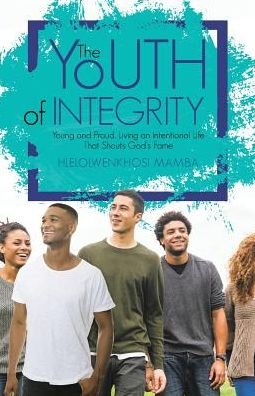 Cover for Hlelolwenkhosi Mamba · The Youth of Integrity (Paperback Book) (2017)