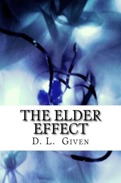 Cover for D L Given · The Elder Effect (Pocketbok) (2015)