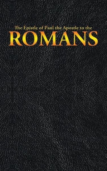 Cover for King James · The Epistle of Paul the Apostle to the ROMANS (Hardcover Book) (2020)