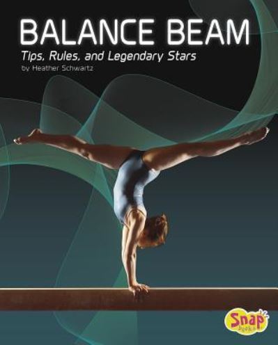 Cover for Heather E Schwartz · Balance Beam (Hardcover Book) (2016)