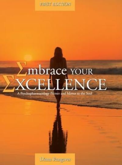 Cover for Diana Rangaves · Embrace Your Excellence (Hardcover Book) (2016)