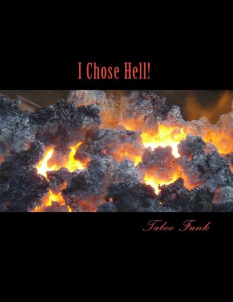 Cover for Taboo Funk · I Chose Hell! (Paperback Book) (2015)