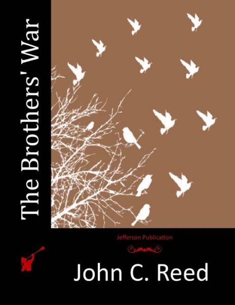 Cover for John C Reed · The Brothers' War (Paperback Bog) (2015)