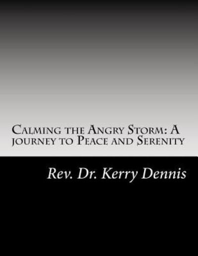 Cover for Kerry B Dennis · Calming the Angry Storm (Paperback Book) (2015)