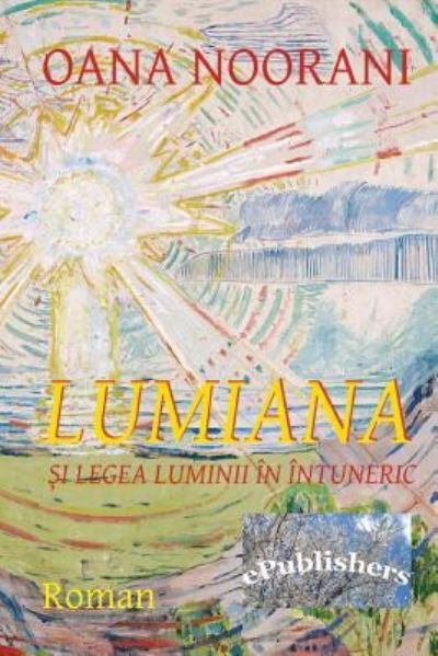 Cover for Oana Noorani · Lumiana Si Legea Luminii in Intuneric (Paperback Book) (2015)