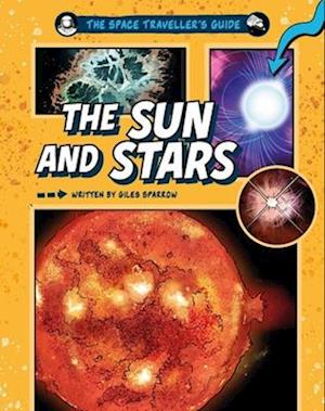 Cover for Giles Sparrow · The Space Traveller's Guide: The Sun and Stars - The Space Traveller's Guide (Paperback Book) (2026)