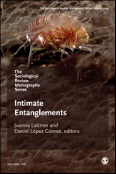 The Sociological Review Monographs 67/2: Intimate Entanglements - The Sociological Review Monographs - Som - Livres - Sage Publications Ltd - 9781526498229 - 29 mars 2019