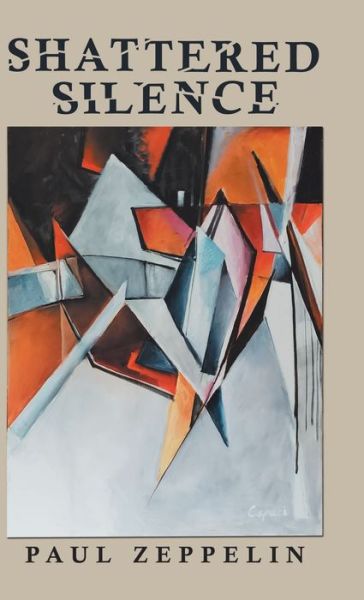 Cover for Paul Zeppelin · Shattered Silence (Hardcover Book) (2019)