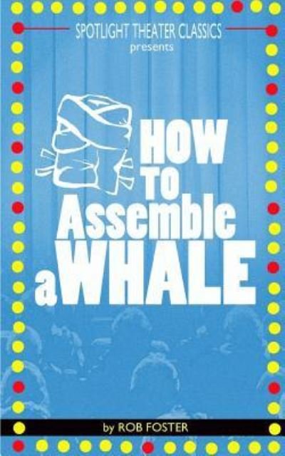 Cover for Rob Foster · How To Assemble A Whale (Pocketbok) (2016)