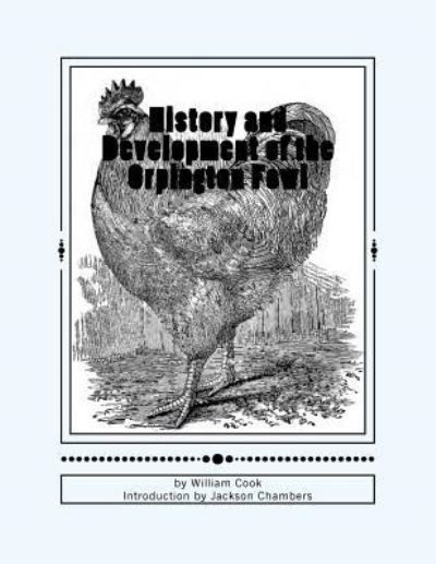 Cover for William Cook · History and Development of the Orpington Fowl (Paperback Book) (2016)