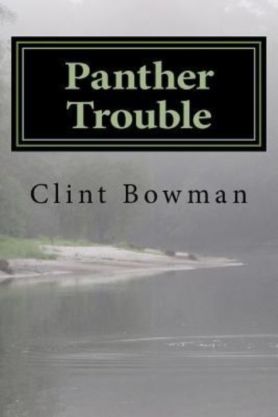 Cover for Wade Clint Bowman · Panther Trouble (Paperback Book) (2016)