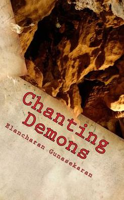 Cover for Elancharan Gunasekaran · Chanting Demons (Paperback Book) (2016)