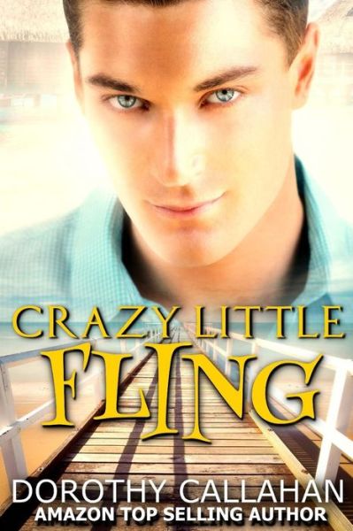 Cover for Dorothy Callahan · Crazy Little Fling (Paperback Book) (2016)