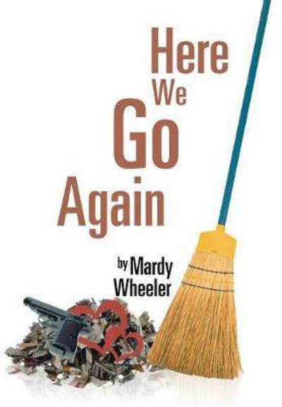 Cover for Mardy Wheeler · Here We Go Again (Hardcover Book) (2017)