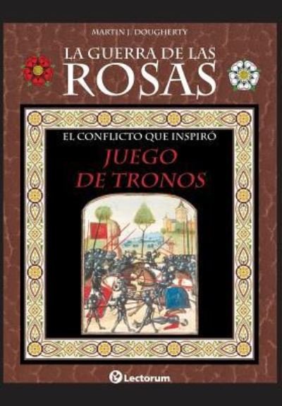 Cover for Martin J Dougherty · La guerra de las Rosas (Taschenbuch) (2017)