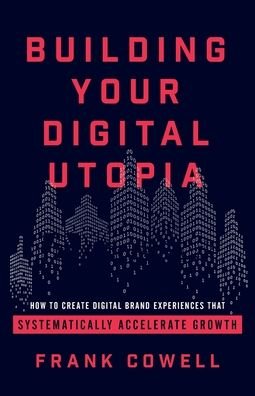 Cover for Frank Cowell · Building Your Digital Utopia (Paperback Book) (2020)