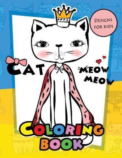 Cover for Cat Coloring Book for Kids · Meow Meow Cat Coloring Book for kids (Taschenbuch) (2017)