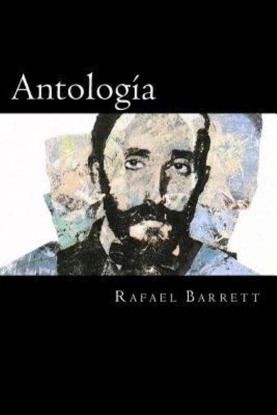 Cover for Rafael Barrett · Antologia (Paperback Book) [Spanish edition] (2017)