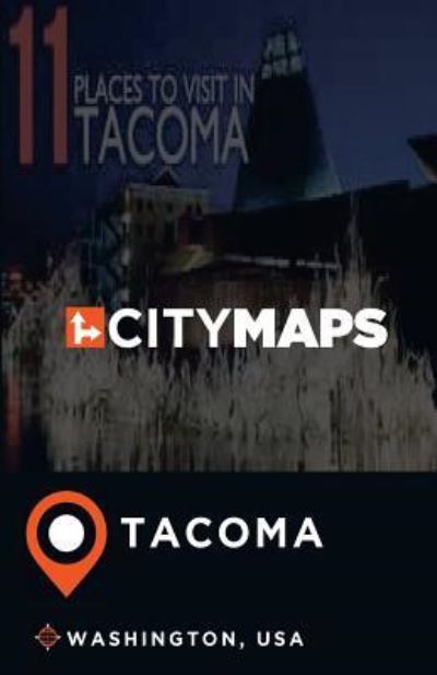 Cover for James McFee · City Maps Tacoma Washington, USA (Paperback Book) (2017)