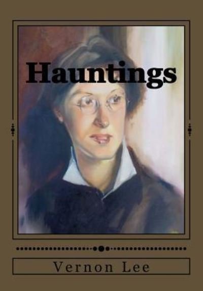 Cover for Vernon Lee · Hauntings (Paperback Book) (2017)