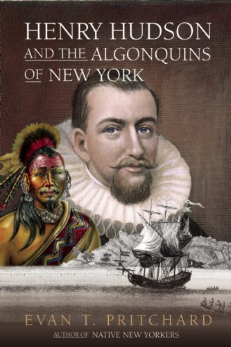 Cover for Evan T. Pritchard · Henry Hudson and the Algonquins of New York: Native American Prophecy &amp; European Discovery, 1609 (Paperback Book) (2009)