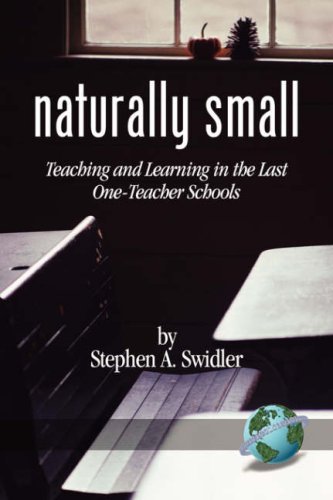 Cover for Stephen A. Swidler · Naturally Small: Teaching and Learning in the Last One-room Schools (Pb) (Pocketbok) (2000)