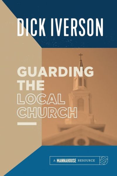 Cover for Dick Iverson · Guarding the Local Church (Paperback Book) (2008)