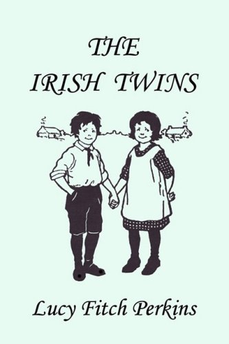 Cover for Lucy Fitch Perkins · The Irish Twins, Illustrated Edition (Yesterday's Classics) (Taschenbuch) [Ill edition] (2008)
