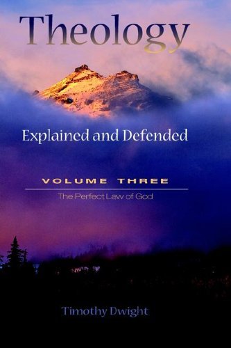 Cover for Timothy Dwight · Theology: Explained &amp; Defended Vol. 3 (Hardcover Book) (2005)
