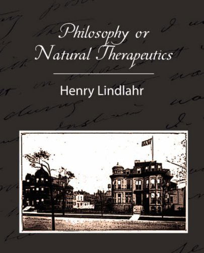 Cover for Henry Lindlahr · Philosophy or Natural Therapeutics - Henry Lindlahr (Paperback Book) (2007)