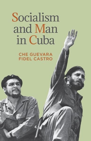 Cover for Ernesto 'Che' Guevara · Socialism and Man in Cuba (Paperback Book) (2009)