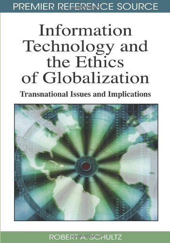 Cover for Robert A. Schultz · Information Technology and the Ethics of Globalization: Transnational Issues and Implications (Premier Reference Source) (Innbunden bok) (2009)