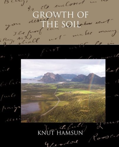 Growth of the Soil - Knut Hamsun - Kirjat - Book Jungle - 9781605979229 - maanantai 28. heinäkuuta 2008