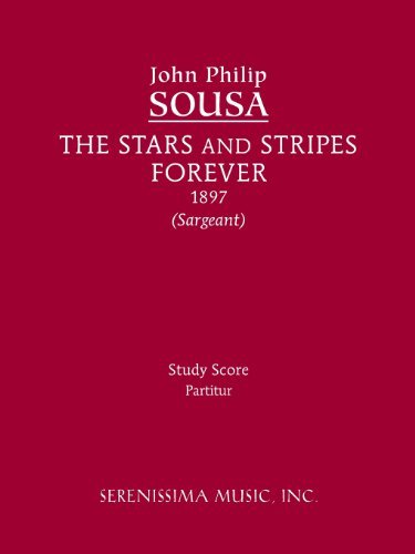 The Stars and Stripes Forever: Study Score - John Philip Sousa - Bøker - Serenissima Music, Inc. - 9781608741229 - 5. november 2013