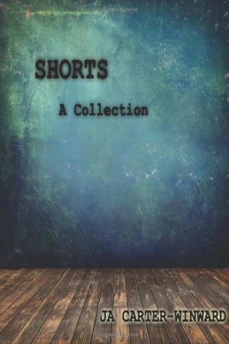 Cover for Ja Carter-winward · Shorts: a Collection (Taschenbuch) (2013)
