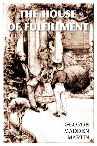 Cover for George Madden Martin · The House of Fulfilment (Paperback Book) (2012)