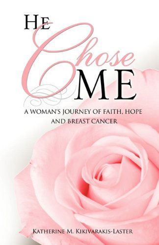 Cover for Katherine M. Kikivarakis-laster · He Chose Me (Paperback Book) (2010)